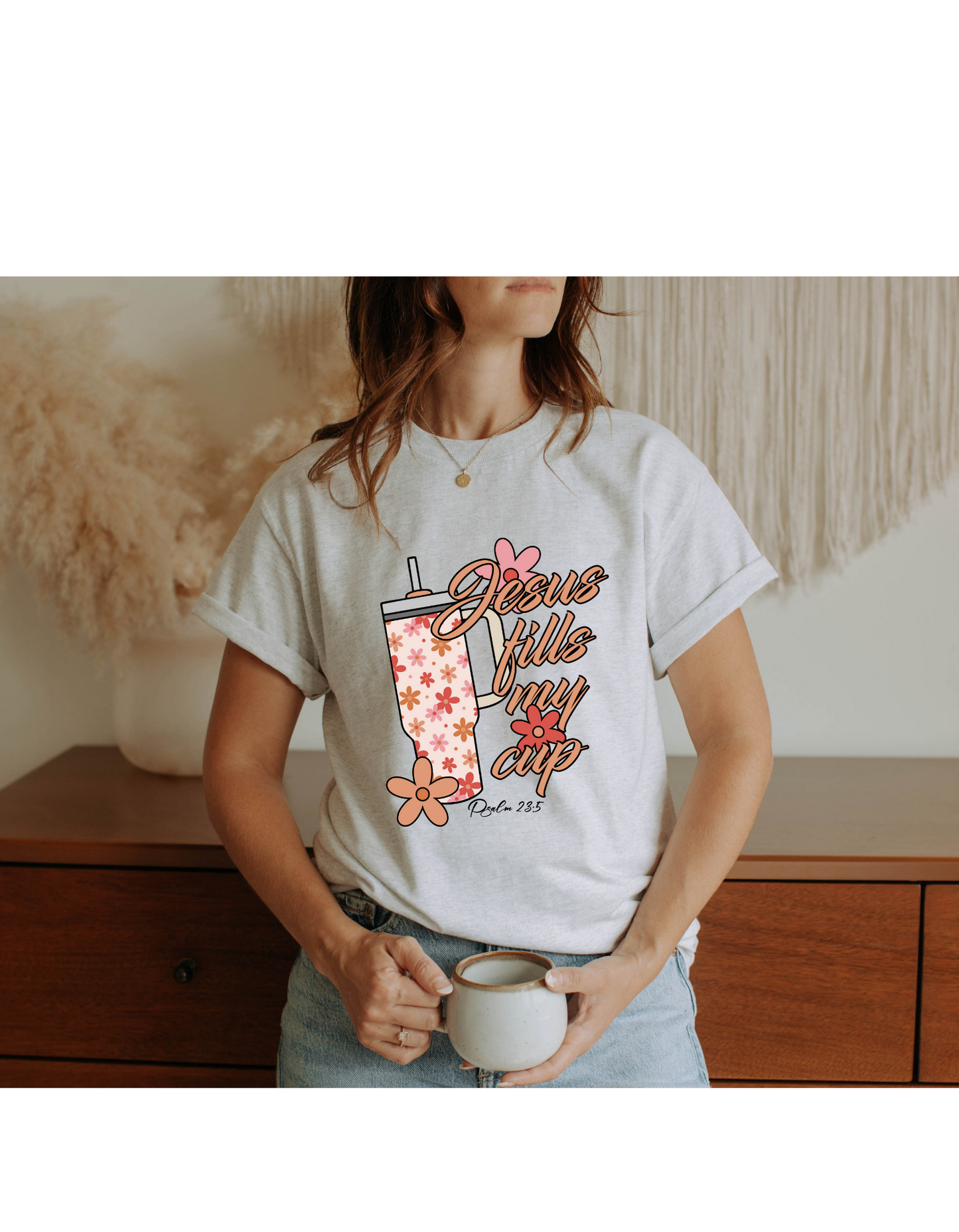 Jesus fills my cup t shirt / sweashirt