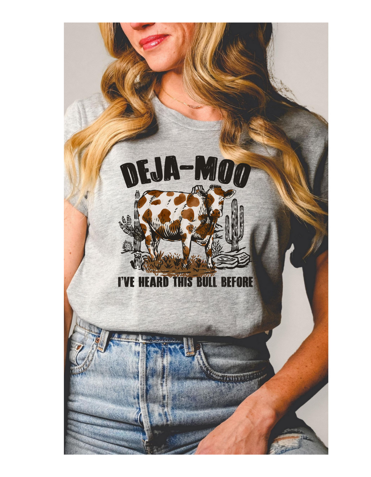 Deja moo ive heard this bull before graphic tee